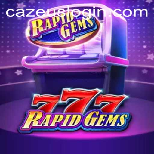 Exploring RapidGems777: A Thrilling New Venture by Cazeus